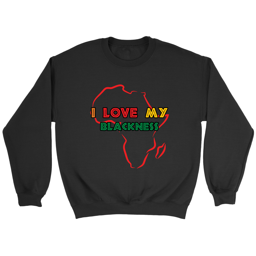 I Love My Blackness Sweatshirt