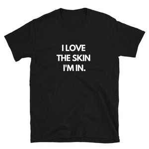 The Skin I'm In T-Shirt