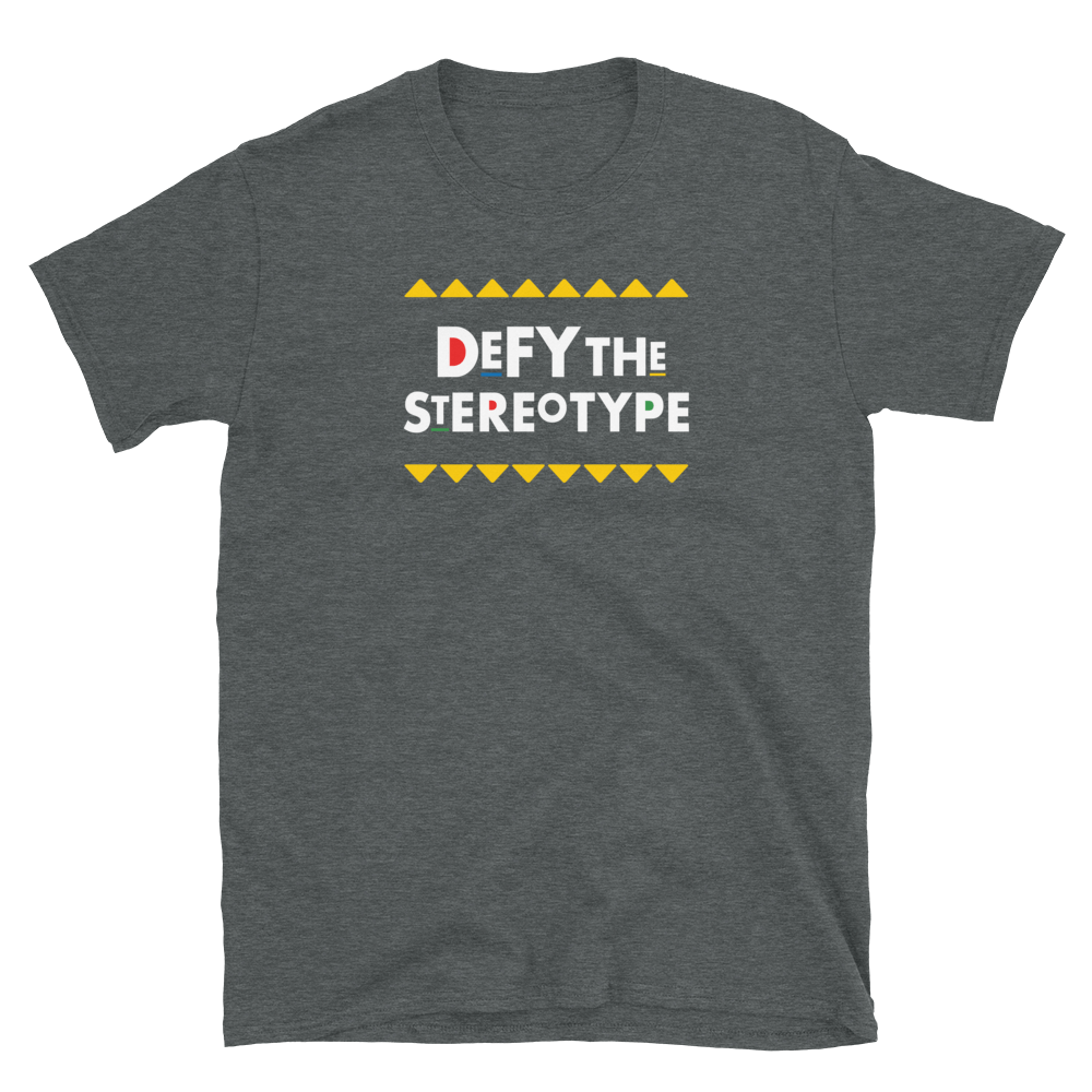 Defy The Stereotype T-Shirt