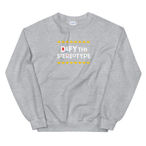 Defy The Stereotype Sweatshirt
