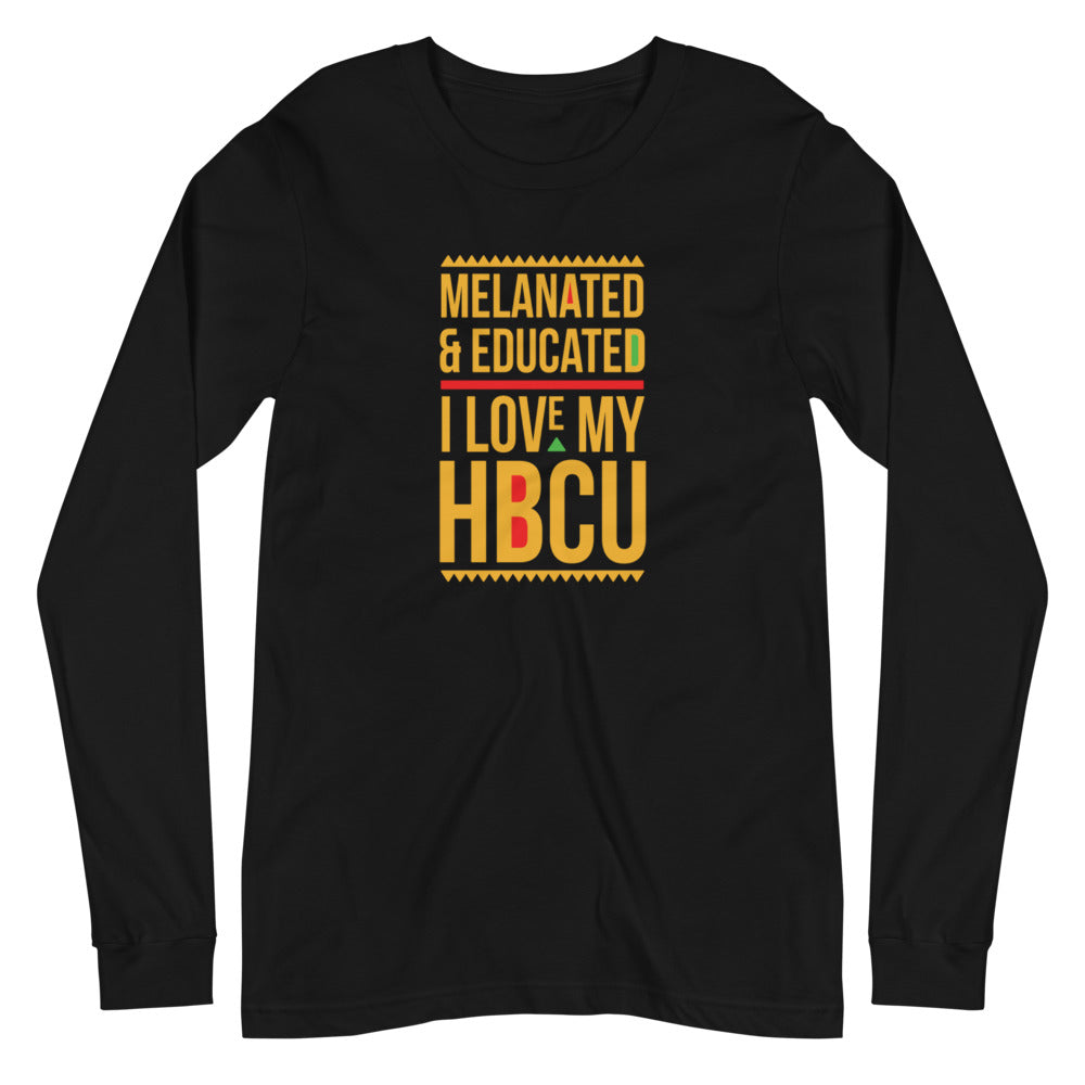 Melanated & Educated - I Love My HBCU Long Sleeve T-Shirt