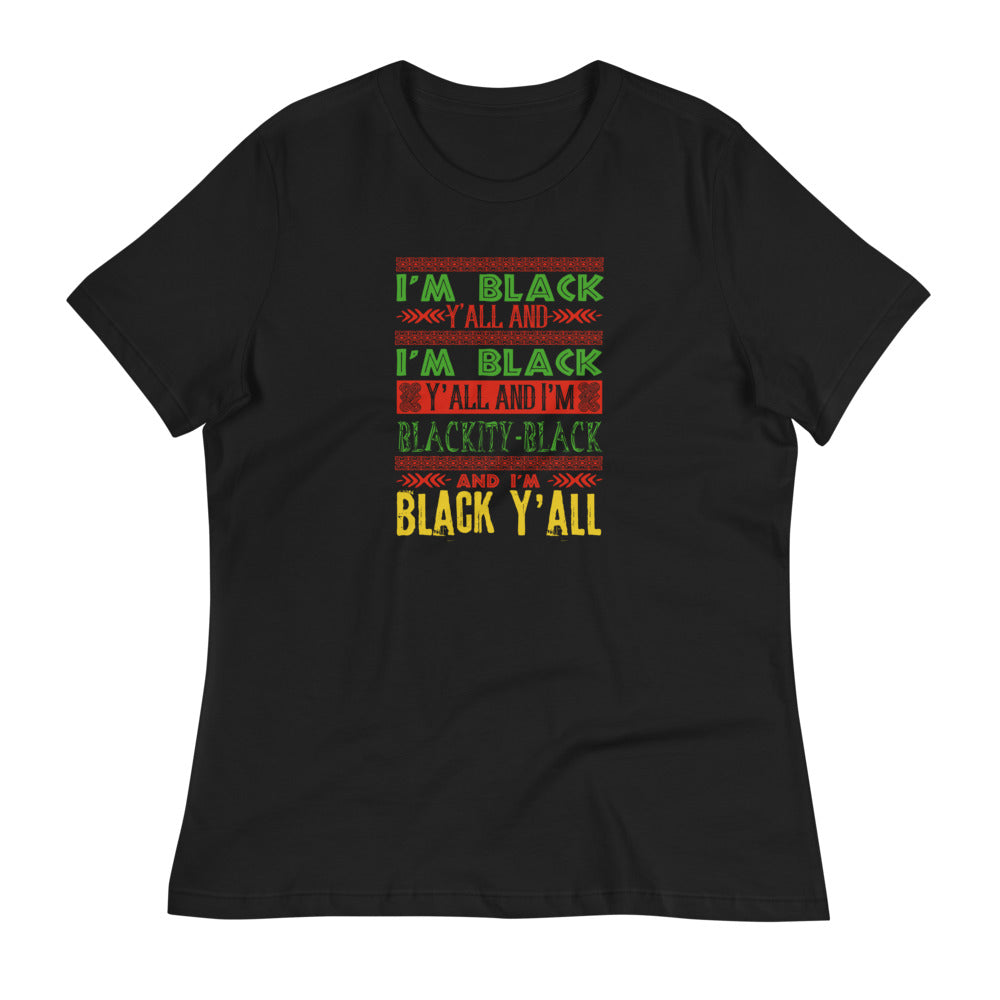I'm Black Y'all T-Shirt