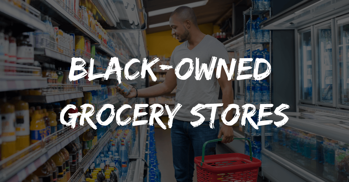 Black-Owned Grocery Stores in the U.S.