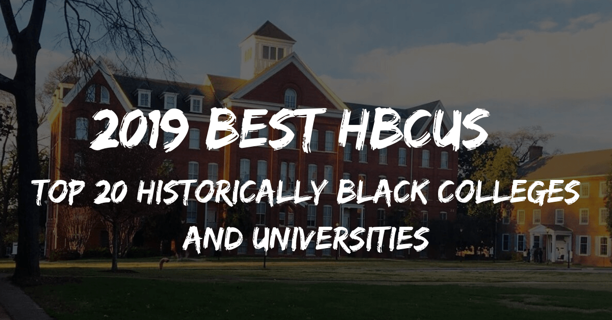 2019 Best HBCUs: Top 20 Historically Black Colleges and Universities