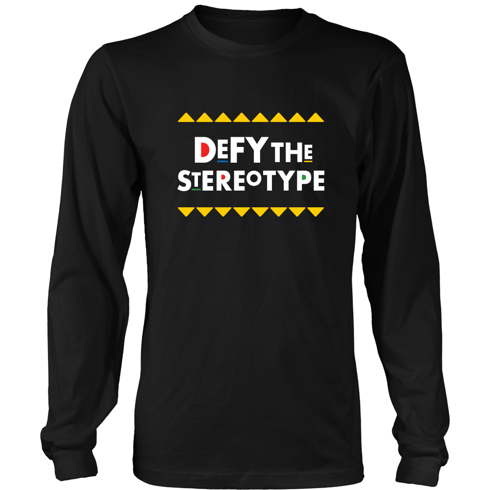 Defy The Stereotype Long Sleeve T-Shirt