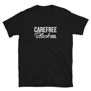 Carefree Black Girl T-Shirt