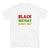 Black History Every Day T-Shirt