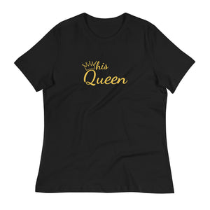 His Queen T-Shirt
